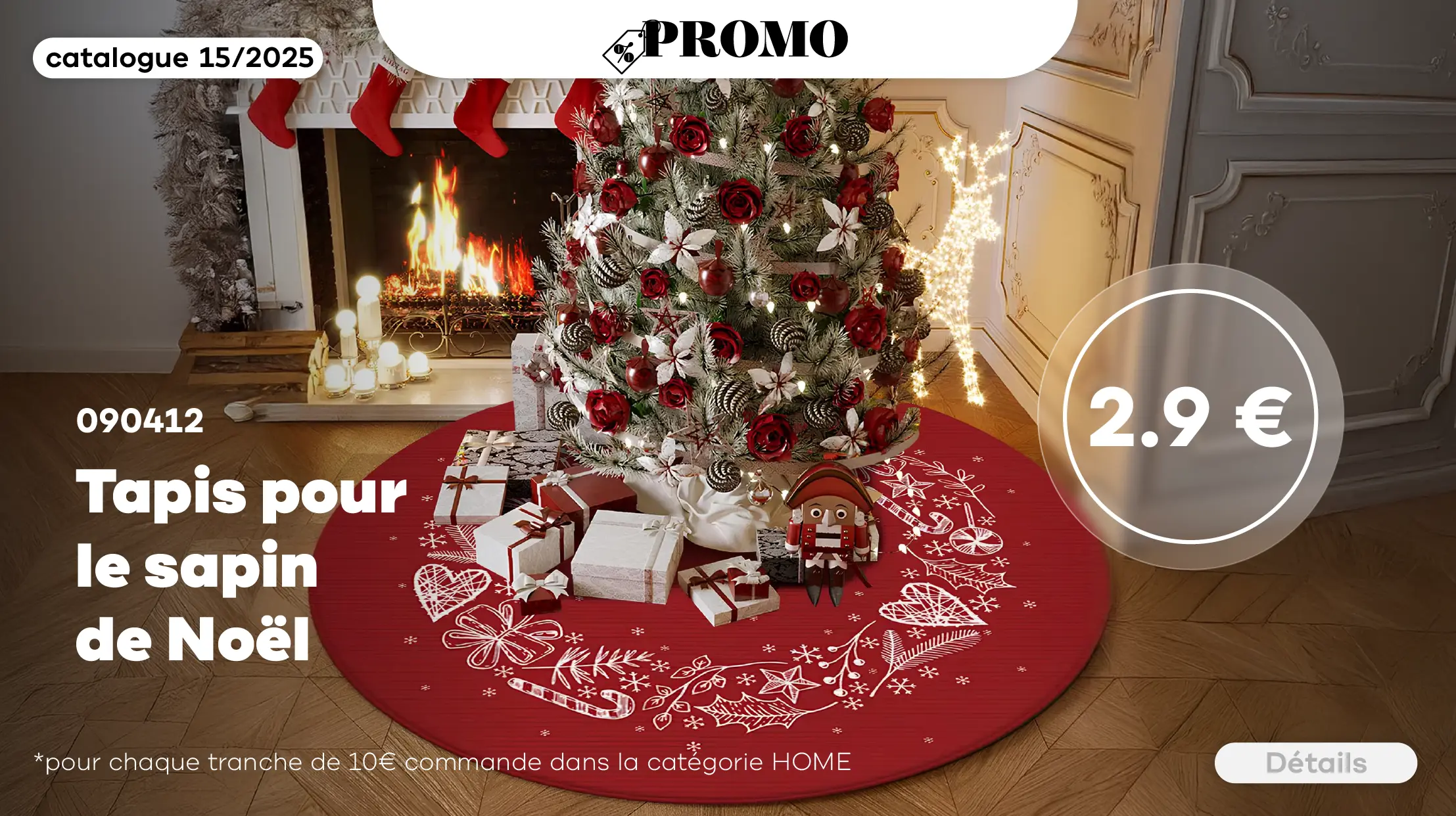 Obtenez le tapis de Noël pour seulement 2,9€ pour chaque tranche de 10€ dans la catégorie Maison